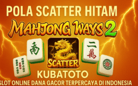 Pola Scatter Hitam Mahjong Ways 2 Hari Ini (2025) di KubaToto Slot Online Dana Gacor Terpercaya di Indonesia